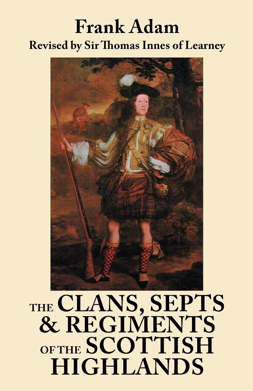 Clans, Septs, and Regiments of the Scottish Highlands. Eighth Edition,Used