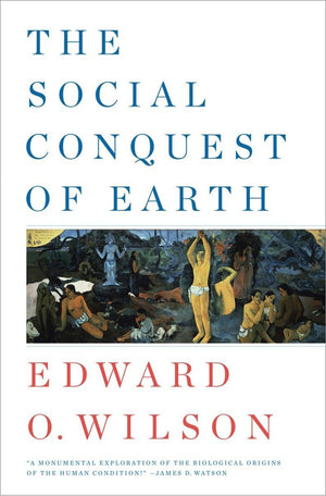 The Social Conquest Of Earth