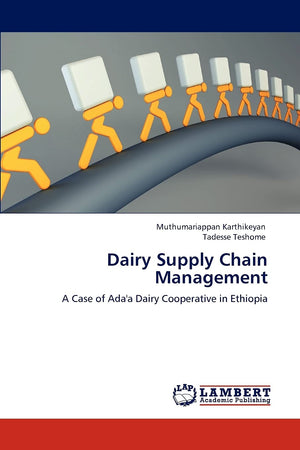 Dairy Supply Chain Management: A Case of Ada'a Dairy Cooperative in Ethiopia,Used