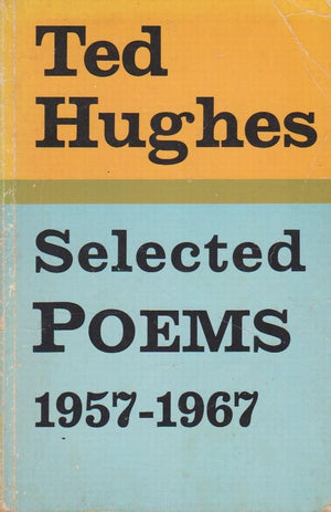 Selected poems, 19571967 [of] Ted Hughes (Faber paper covered editions),Used