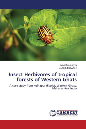 Insect Herbivores of tropical forests of Western Ghats: A case study from Kolhapur district, Western Ghats, Maharashtra, India,Used