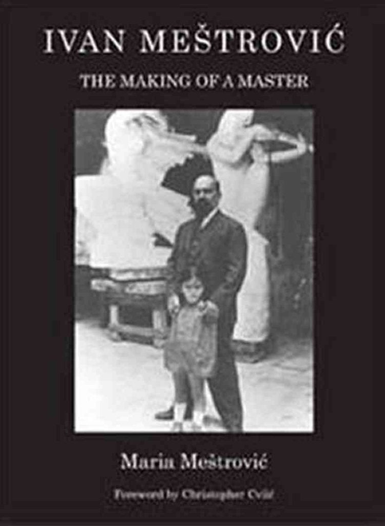 Ivan Mestrovic: The Making of a Master,Used