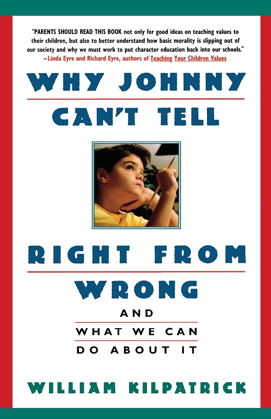 Why Johnny Can't Tell Right from Wrong: And What We Can Do About It,Used