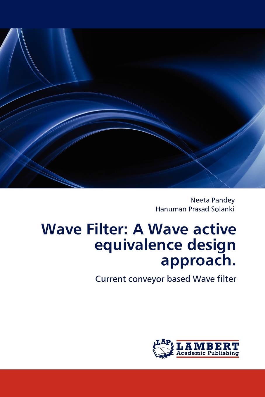 Wave Filter: A Wave active equivalence design approach.: Current conveyor based Wave filter,Used