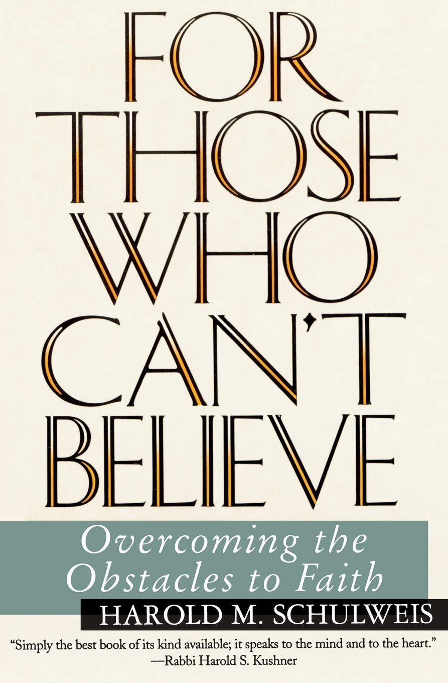 For Those Who Can'T Believe : Overcoming The Obstacles To Faith,Used
