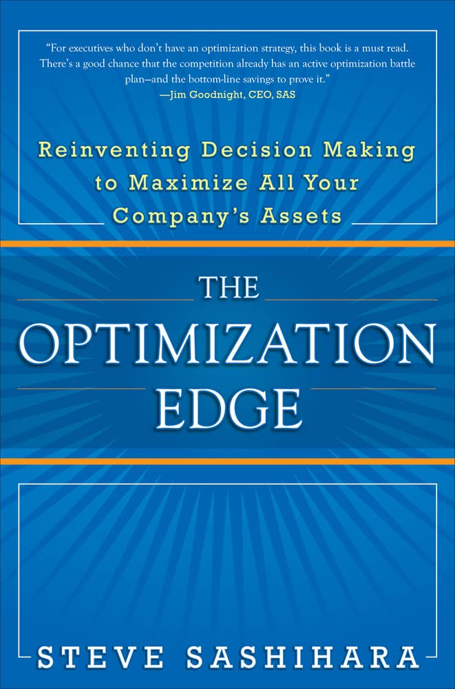 The Optimization Edge: Reinventing Decision Making to Maximize All Your Company's Assets,Used
