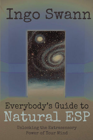 Everybody's Guide to Natural ESP: Unlocking the Extrasensory Power of Your Mind,Used