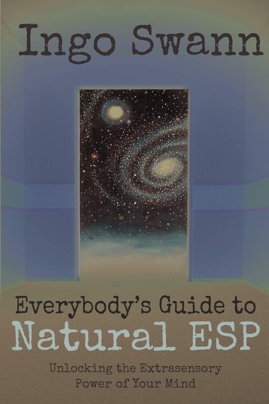 Everybody's Guide to Natural ESP: Unlocking the Extrasensory Power of Your Mind,Used