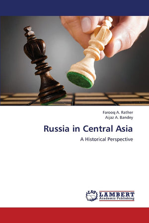 Russia in Central Asia: A Historical Perspective,Used
