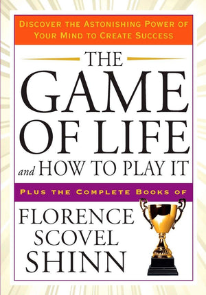 The Game Of Life And How To Play It: Discover The Astonishing Power Of Your Mind To Create Success (Tarcher Success Classics),Used