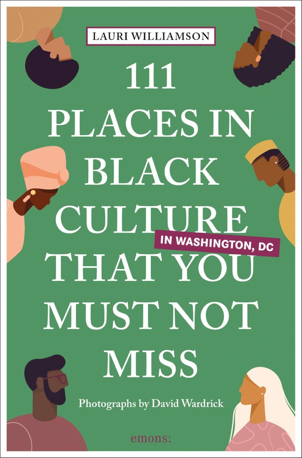 111 Places in Black Culture in Washington, DC That You Must Not Miss,New