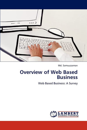 Overview of Web Based Business: Web Based Business: A Survey,Used