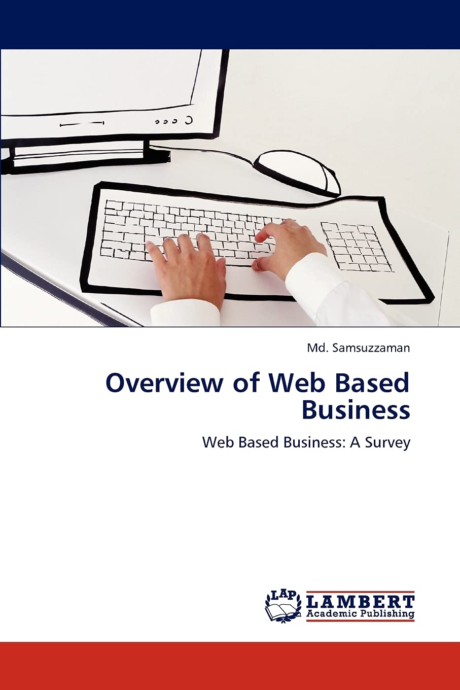 Overview of Web Based Business: Web Based Business: A Survey,Used