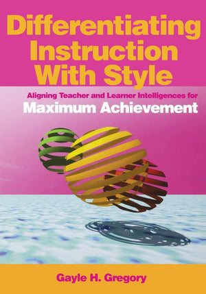 Differentiating Instruction With Style: Aligning Teacher and Learner Intelligences for Maximum Achievement,Used