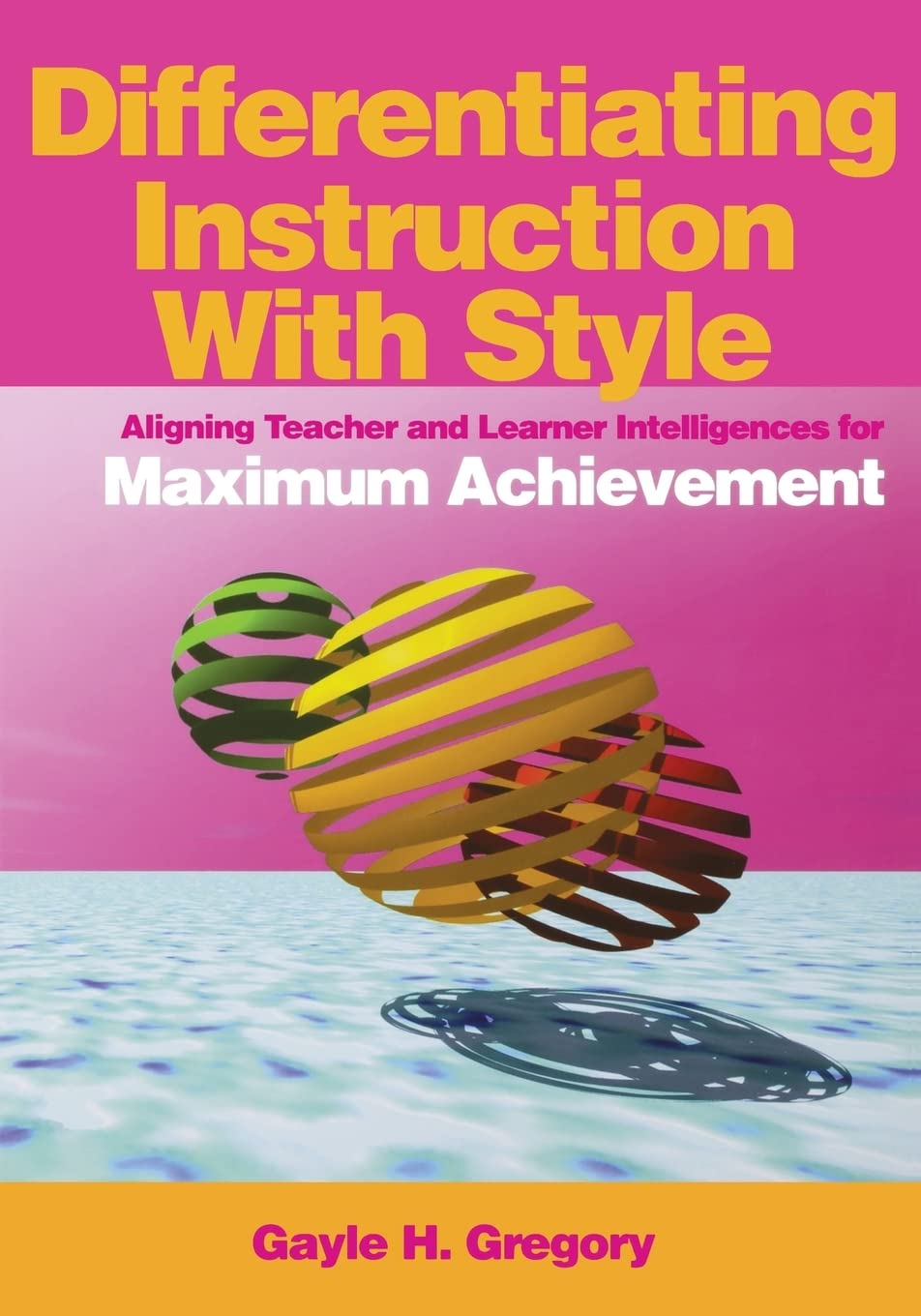 Differentiating Instruction With Style: Aligning Teacher and Learner Intelligences for Maximum Achievement,Used