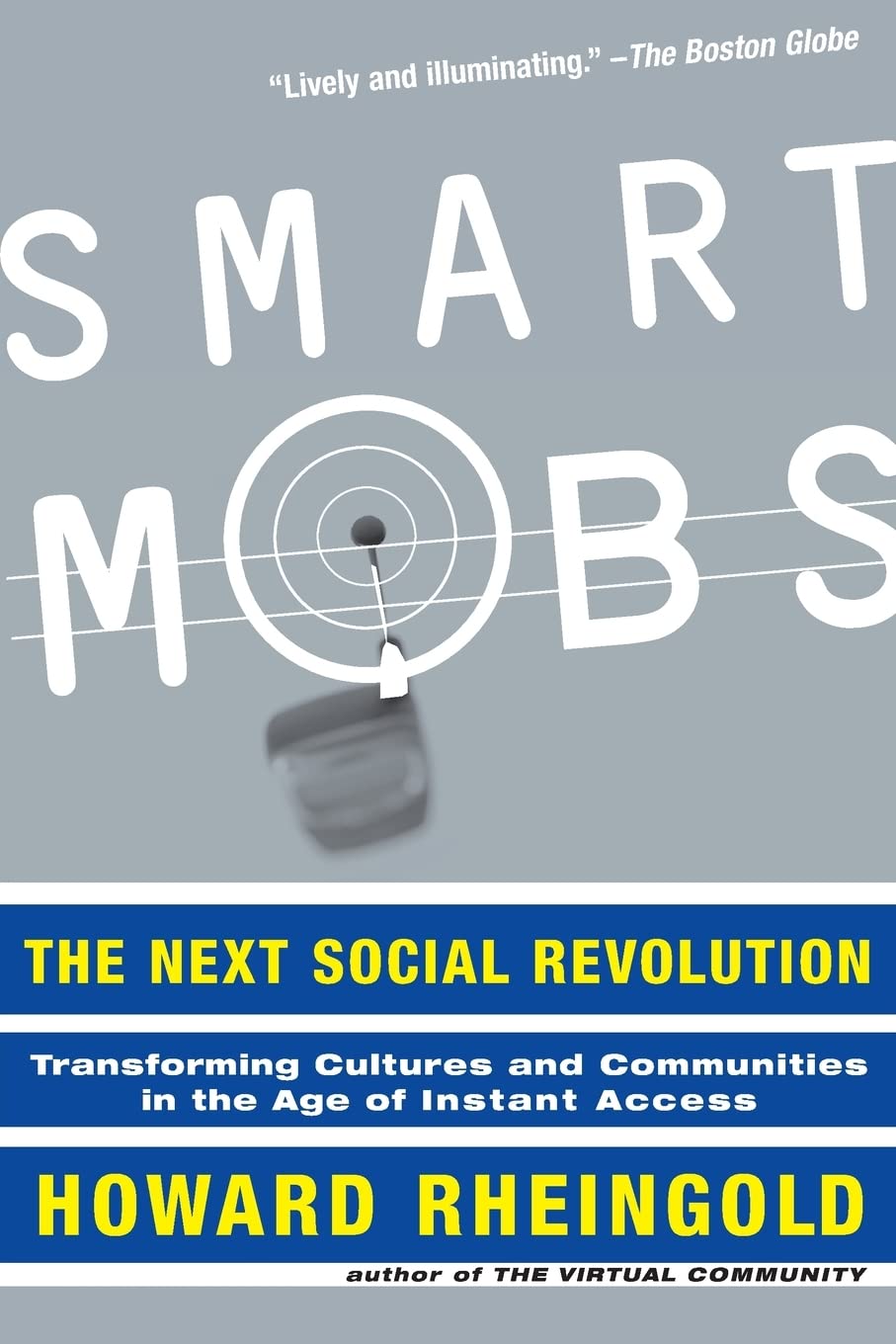 Smart Mobs: The Next Social Revolution-used