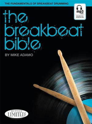 The Breakbeat Bible Book/Online Audio  Drum Book for Beginners and Pros with Over 90 Beat Transcriptions  Percussion Book with,Used