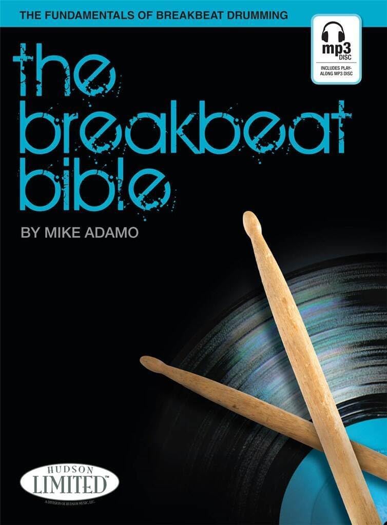 The Breakbeat Bible Book/Online Audio  Drum Book for Beginners and Pros with Over 90 Beat Transcriptions  Percussion Book with,Used