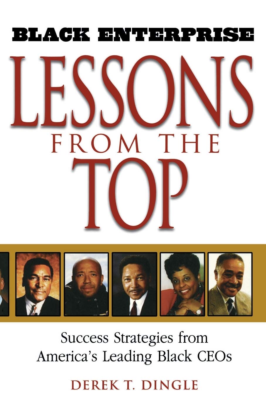 Black Enterprise Lessons from the Top: Success Strategies from America's Leading Black CEOs,Used