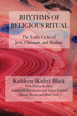 Rhythms of Religious Ritual: The Yearly Cycle of Jews, Christians, and Muslims (Claremont Studies in Interreligious Studies),Used