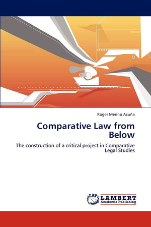 Comparative Law from Below: The construction of a critical project in Comparative Legal Studies,Used