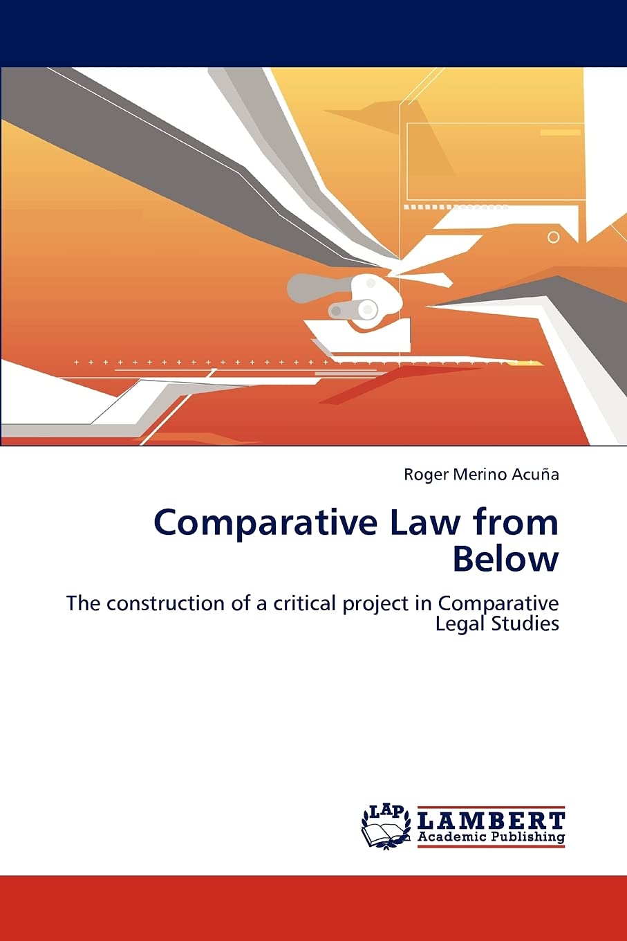 Comparative Law from Below: The construction of a critical project in Comparative Legal Studies,Used