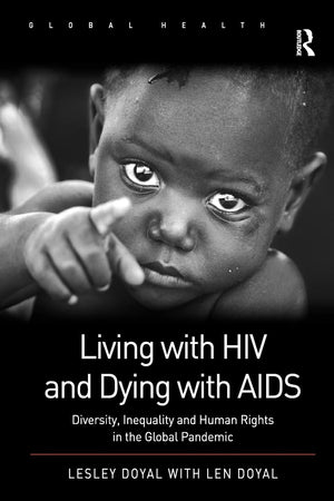 Living With Hiv And Dying With Aids (Routledge Global Health Series),Used