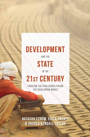 Development and the State in the 21st Century: Tackling the Challenges facing the Developing World,Used