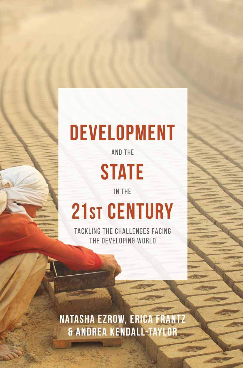 Development and the State in the 21st Century: Tackling the Challenges facing the Developing World,Used