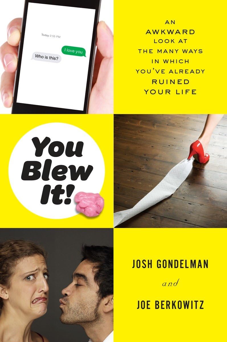 You Blew It!: An Awkward Look at the Many Ways in Which You've Already Ruined Your Life,Used