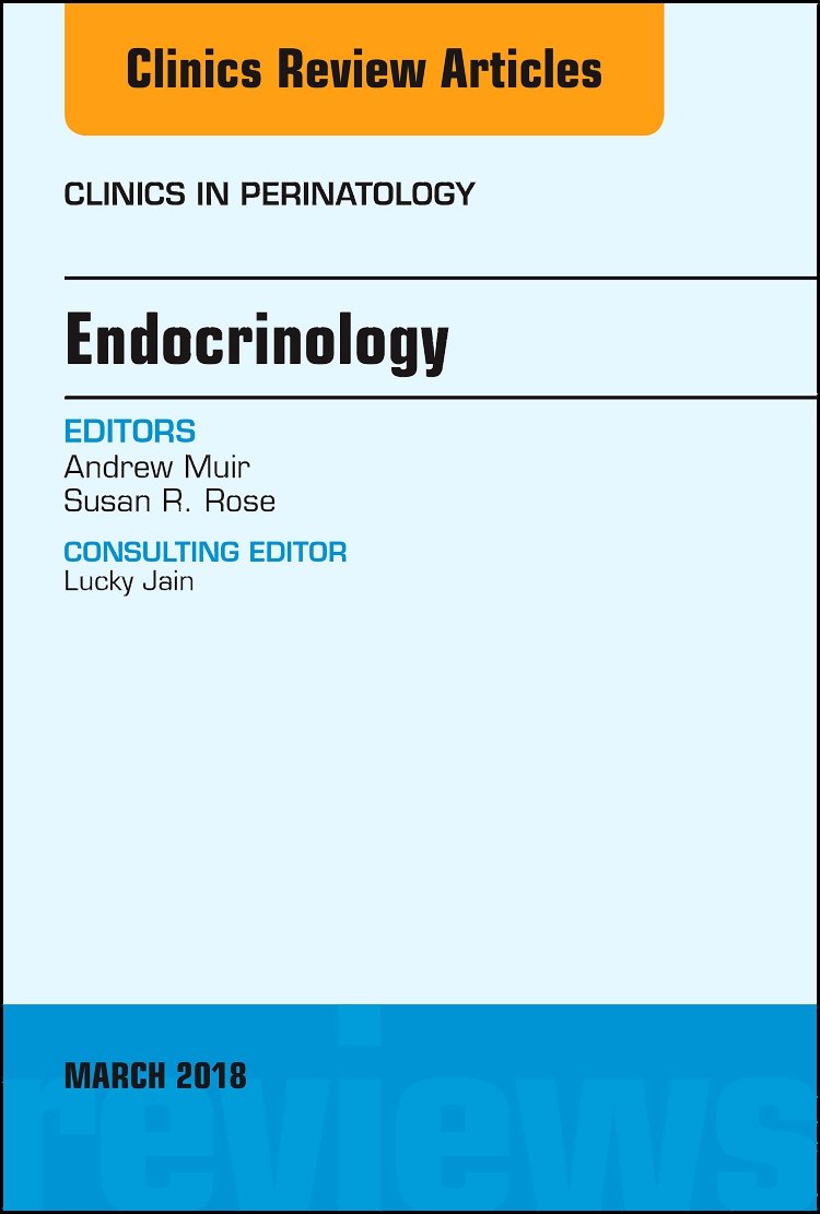 Endocrinology, An Issue of Clinics in Perinatology (Volume 451) (The Clinics: Internal Medicine, Volume 451),Used
