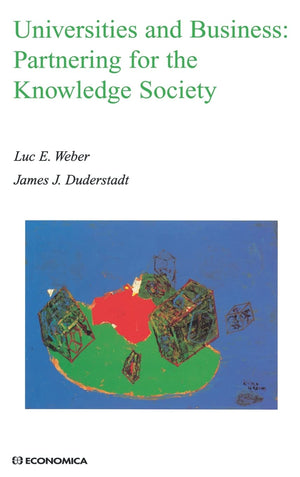 Universities and Business: Partnering for the Knowledge Society (Economica),Used