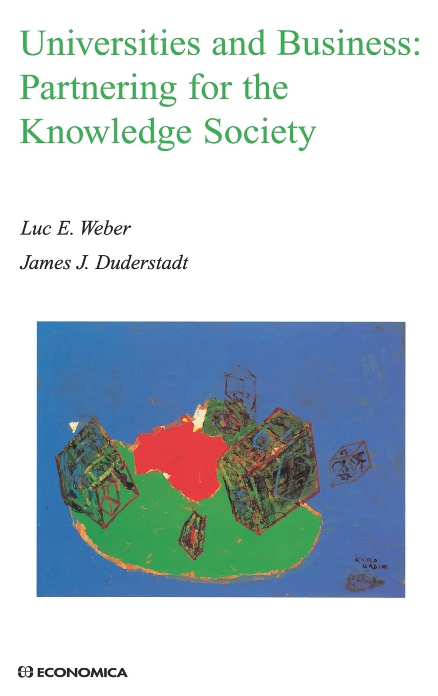 Universities and Business: Partnering for the Knowledge Society (Economica),Used