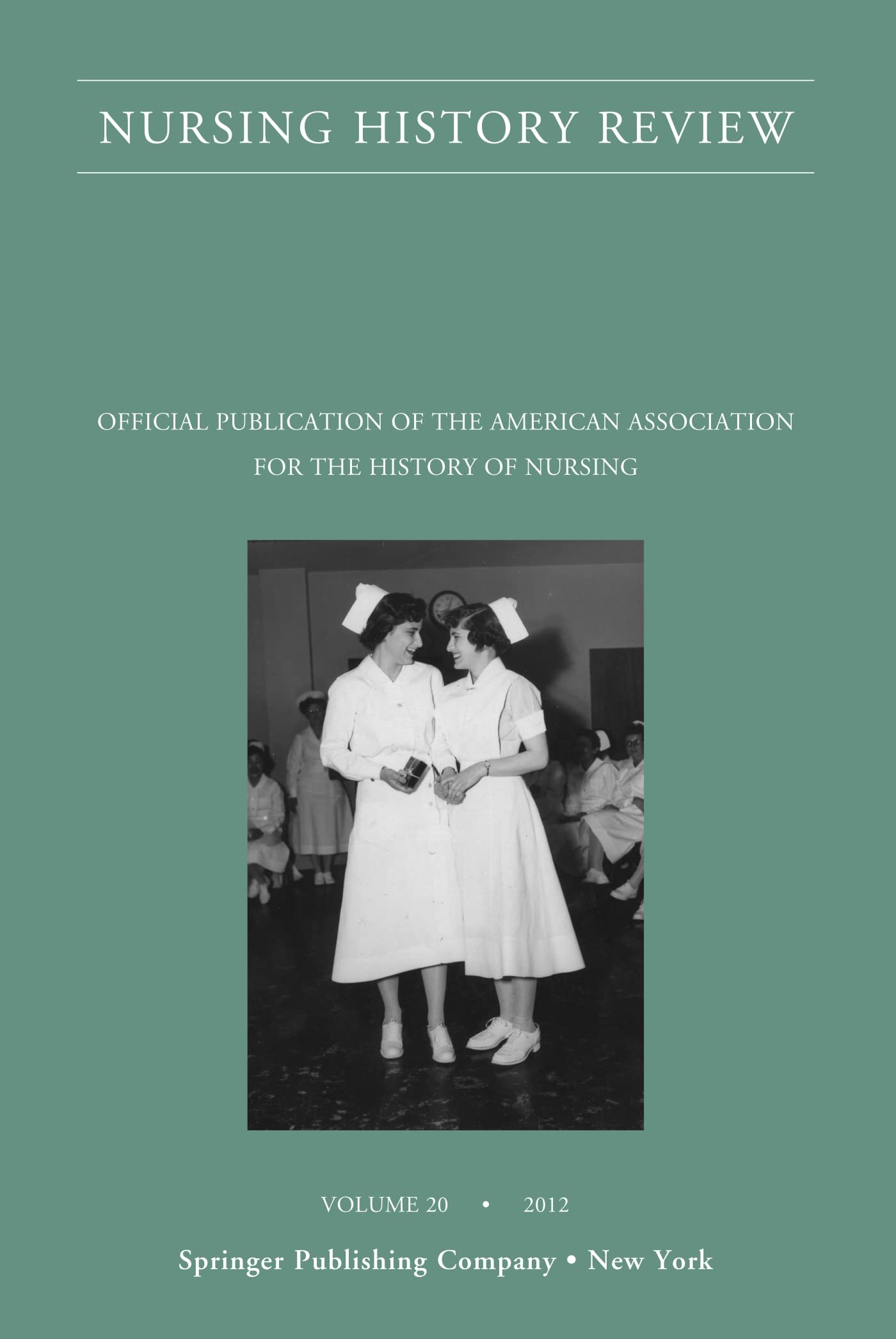 Nursing History Review, Volume 20: Official Journal of the American Association for the History of Nursing (Nursing History Revi,Used