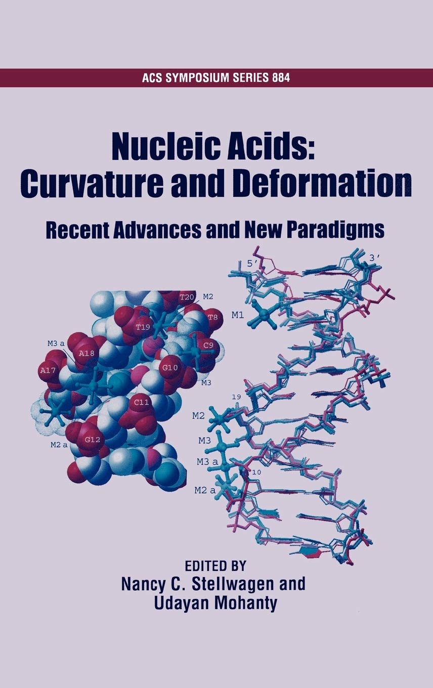 Nucleic Acids: Curvature And Deformation: Recent Advances And New Paradigms (Acs Symposium Series),Used