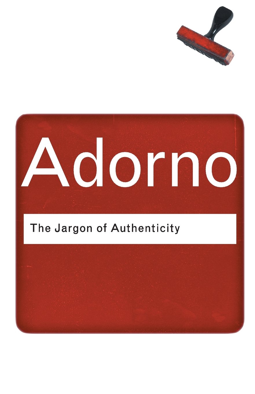 The Jargon of Authenticity (Routledge Classics),Used
