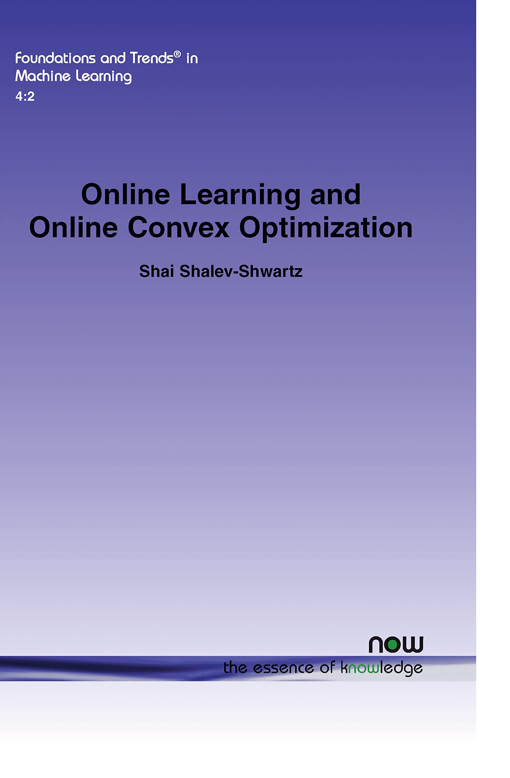 Online Learning And Online Convex Optimization (Foundations And Trends(R) In Machine Learning),Used