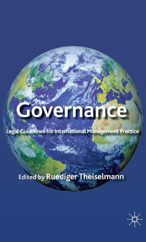 Governance: Legal Guidelines For International Management Practice,Used