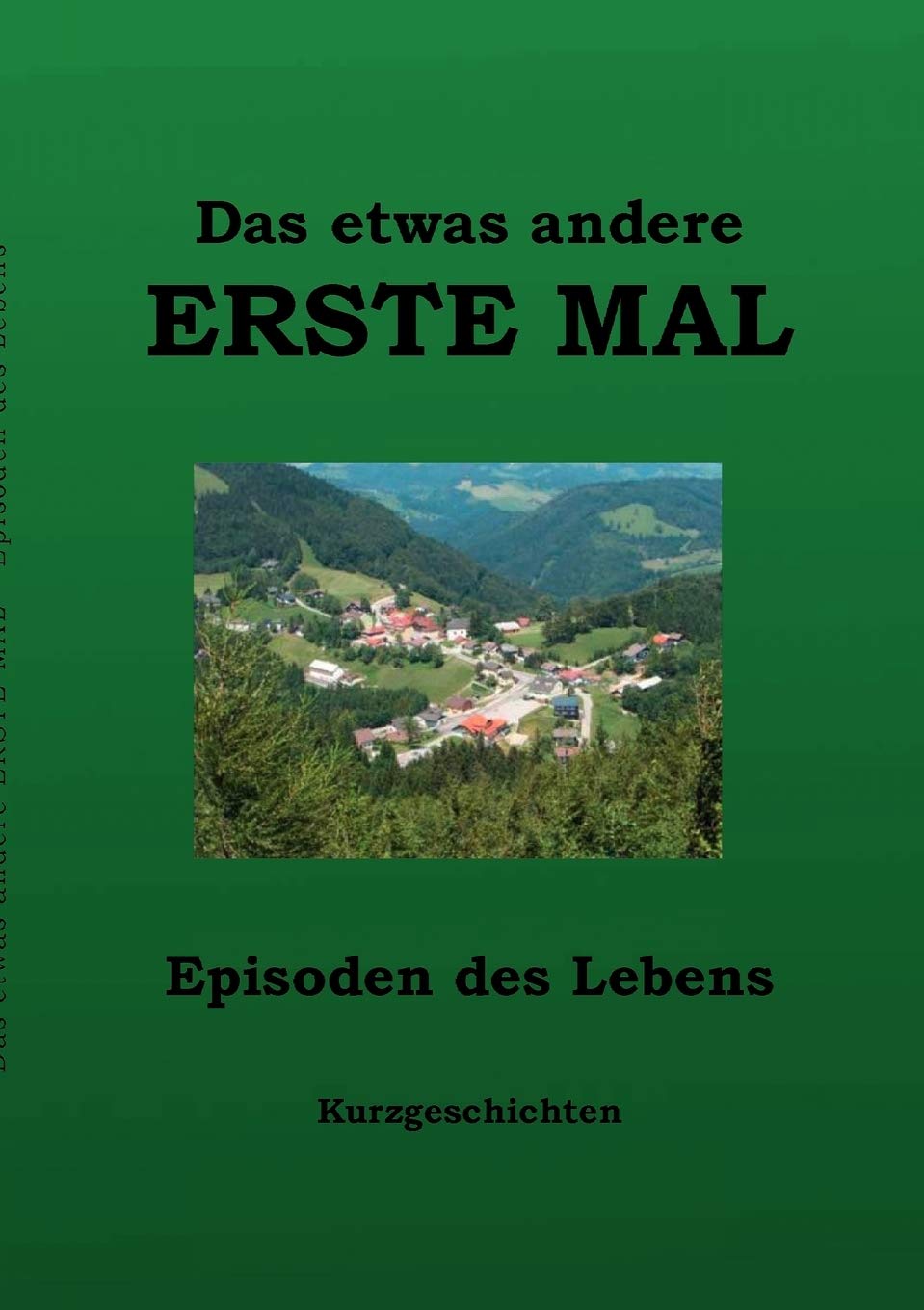 Das etwas andere ERSTE MAL: Episoden aus dem Leben (German Edition),Used