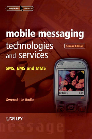 Mobile Messaging Technologies and Services: SMS, EMS and MMS,Used