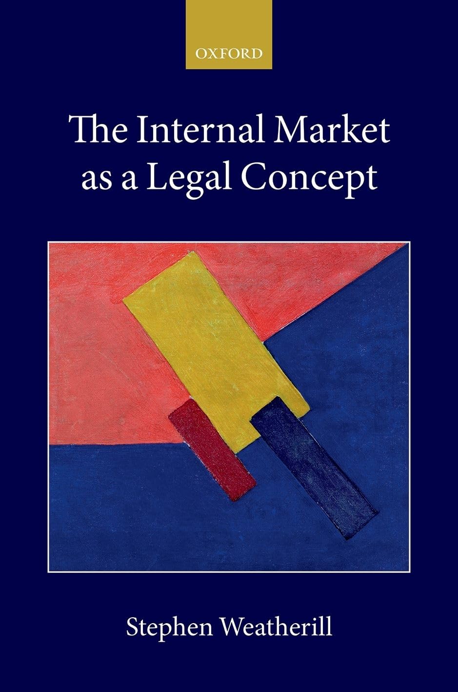 The Internal Market as a Legal Concept (Collected Courses of the Academy of European Law),Used