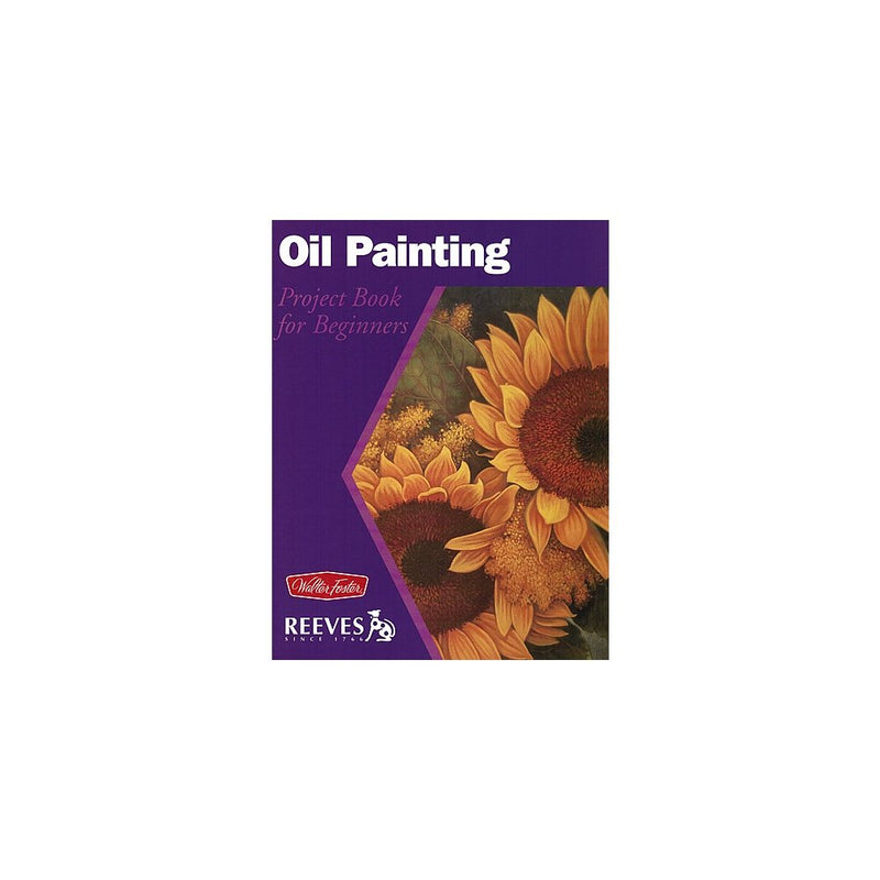 Oil Painting: Project book for beginners (WF /Reeves Getting Started),Used