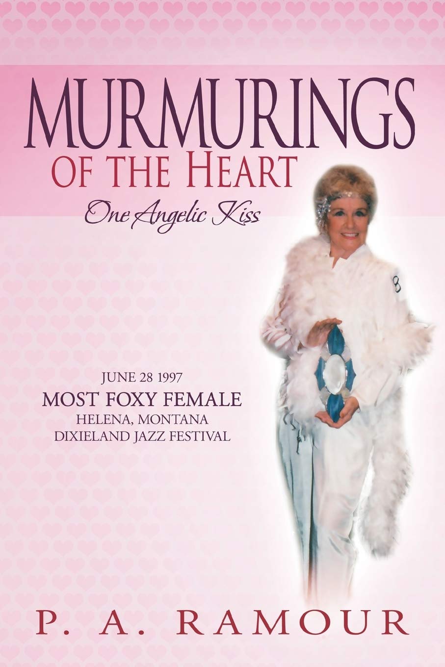 Murmurings Of The Heart: One Angelic Kiss,New