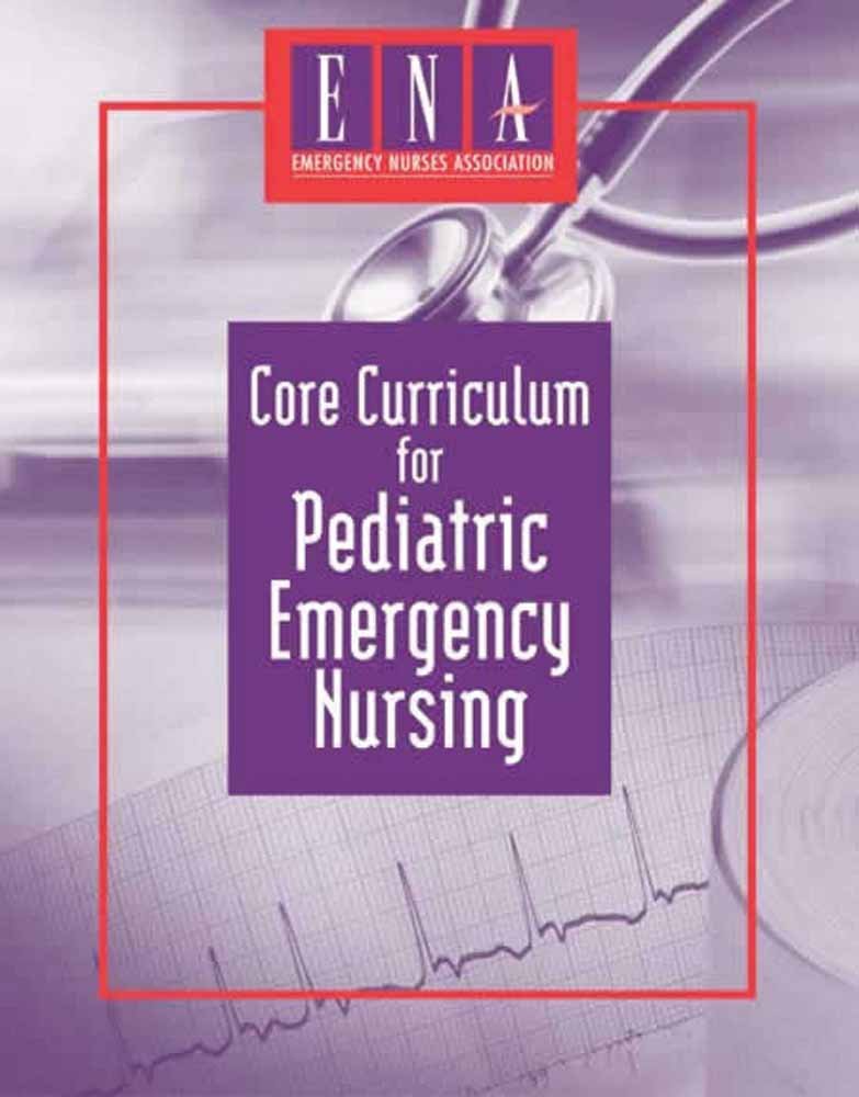 Core Curriculum For Pediatric Emergency Nursing,New