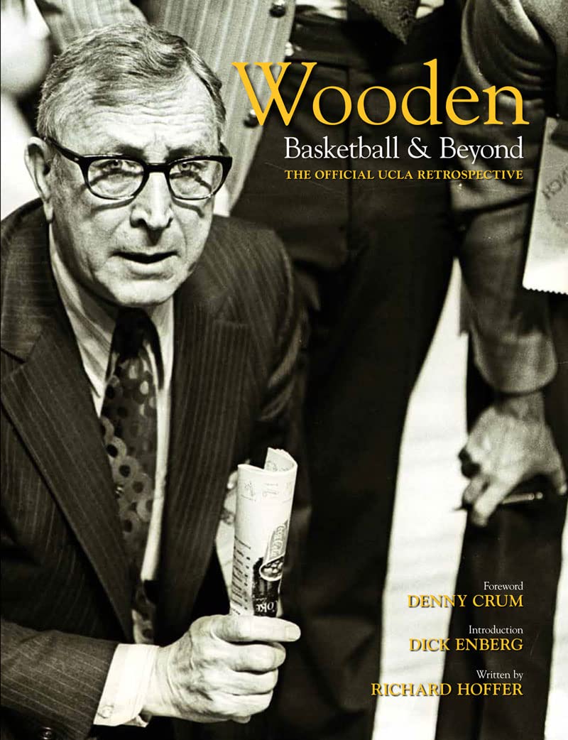 Wooden: Basketball & Beyond: The Official Ucla Retrospective