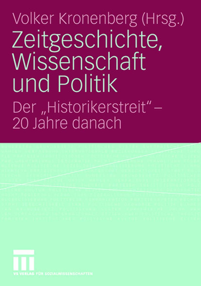 Zeitgeschichte, Wissenschaft und Politik: Der 