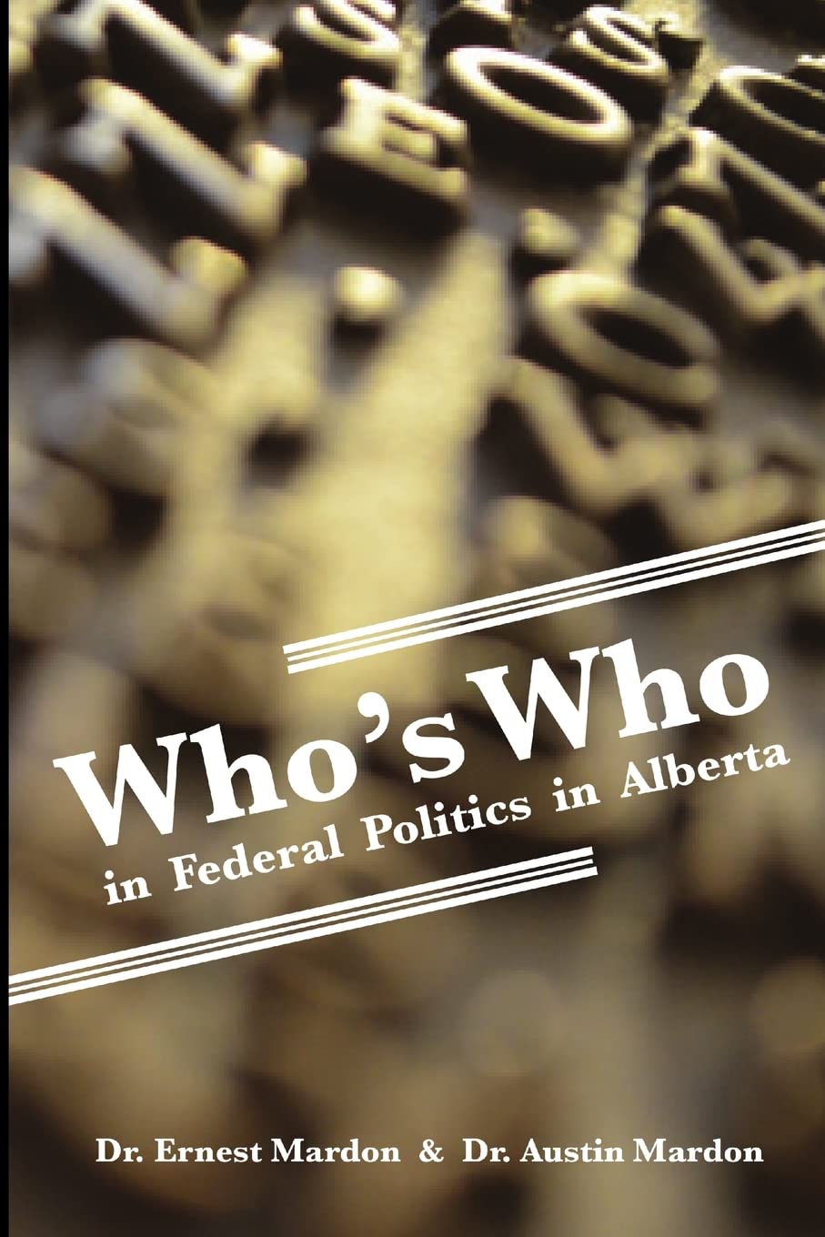Who'S Who In Federal Politics In Alberta,Used