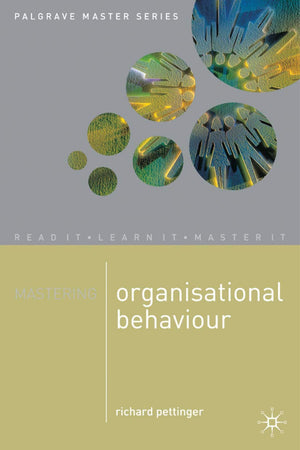 Mastering Organisational Behaviour (Master Series (Business), 7),Used