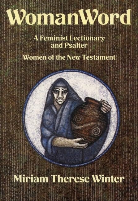 WomanWord: A Feminist Lectionary and Psalter: Women of the New Testament (1),Used