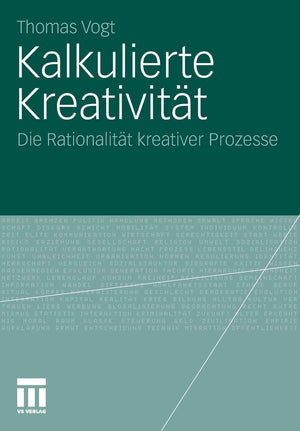 Kalkulierte Kreativitt: Die Rationalitt kreativer Prozesse (German Edition),Used